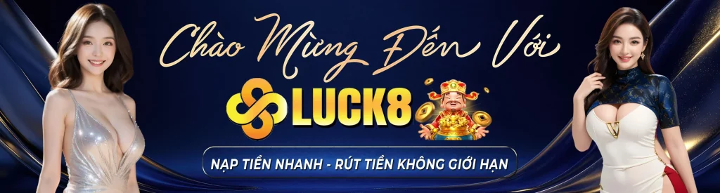 Giới thiệu thông tin sơ lược về nhà cái cá cược Luck8 nổi tiếng hàng đầu 